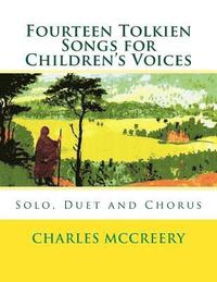 bokomslag Fourteen Tolkien Songs for Children's Voices: Solo, Duet and Chorus