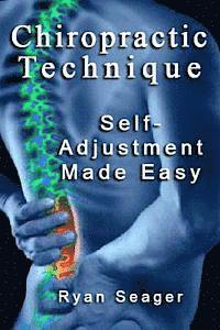 bokomslag Chiropractic Technique: Self Adjustment Made Easy