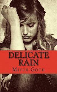 bokomslag Delicate Rain: A Psychological Drama Novel