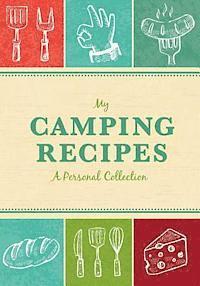 bokomslag My Camping Recipes: A Personal Collection
