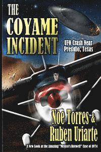 bokomslag The Coyame Incident: UFO Crash Near Presidio, Texas
