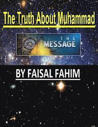 Faisal Fahim - The Truth About Muhammad, Häftad