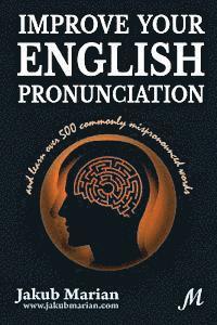 bokomslag Improve your English pronunciation and learn over 500 commonly mispronounced words