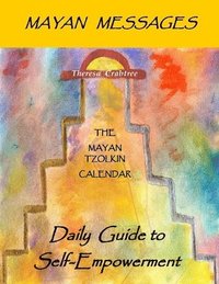 bokomslag Mayan Messages: Daily Guide to Self-Empowerment: The Mayan Tzolkin Calendar