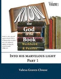 bokomslag Know The God Of The Book - Volume 1: Into His Marvelous Light - Part 1