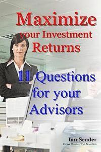 bokomslag Maximize your Investment Returns: 11 Questions for your Advisors