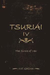 bokomslag Tsuriai IV: The Circle of Vex