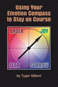 Using Your Emotion Compass to Stay On Course 1