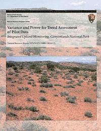 bokomslag Variance and Power for Trend Assessment of Pilot Data: Integrated Upland Monitoring, Canyonlands National Park