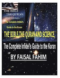 bokomslag THE BIBLE, THE QURAN AND SCIENCE, The Complete Infidel's Guide to the Koran