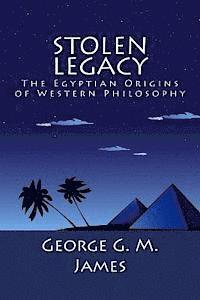 bokomslag Stolen Legacy: The Egyptian Origins of Western Philosophy