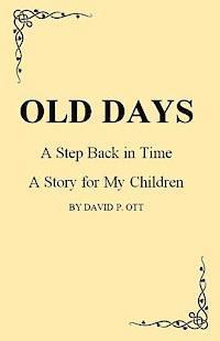 Carol L. Miller, Mike Miller - OLD DAYS - A Step Back In Time, Häftad