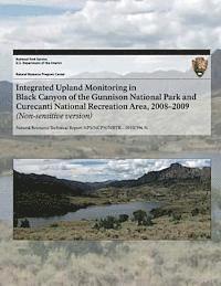 bokomslag Integrated Upland Monitoring in Black Canyon of the Gunnison National Park and Curecanti National Recreation Area, 2008?2009