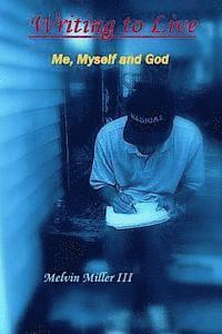 bokomslag Writing to Live: Me, Myself and God