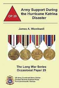 James A. Wombwell - Army Support During the Hurricane Katrina Disaster, Häftad