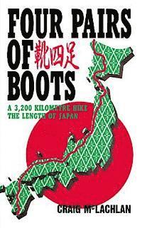 bokomslag Four Pairs of Boots: A 3,200 Kilometre Hike The Length of Japan