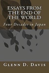 bokomslag Essays from the End of the World: Four Decades in Japan