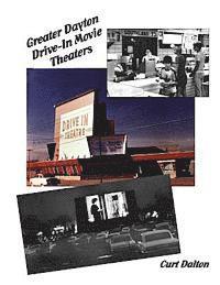 Greater Dayton Drive-In Movie Theaters 1