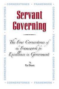 bokomslag Servant Governing: The Four Cornerstones of the Framework for Excellence in Government