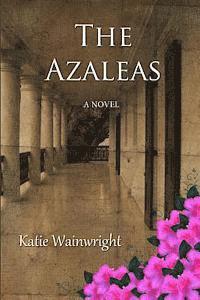 Katie Wainwright - The Azaleas, Häftad