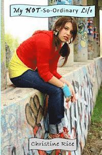 My Not-So-Ordinary Life