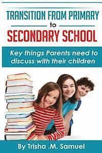 bokomslag Transition From Primary to Secondary School: Key things Parents need to discuss with their children