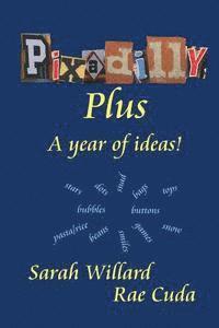 bokomslag Pixadilly Plus: A Year of Ideas