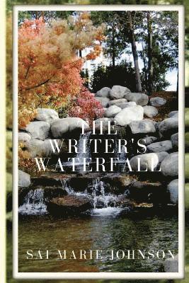 bokomslag The Writer's Waterfall: A Collection of Poems