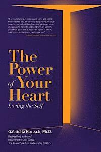 bokomslag The Power of Your Heart: Loving the Self