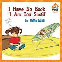 bokomslag I Have No Book, I Am Too Small