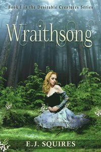 bokomslag Wraithsong: Desirable Creatures, Book I