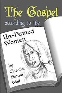 bokomslag The Gospel According to the Un-Named women
