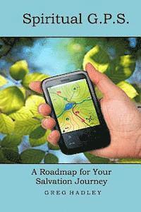 bokomslag Spiritual G.P.S.: A Roadmap for Your Salvation Journey