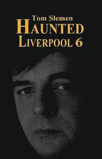 bokomslag Haunted Liverpool 6