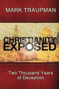 bokomslag Christianity Exposed: Two Thousand Years of Deception