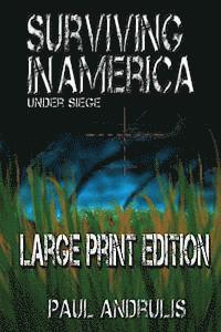 bokomslag Surviving In America: Under Siege 2nd Edition LP: Large Print Edition