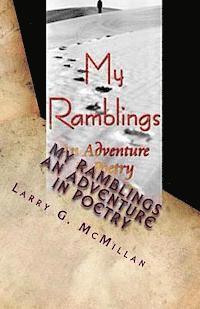 Larry G. McMillan - My Ramblings: An Adventure In Poetry, Häftad