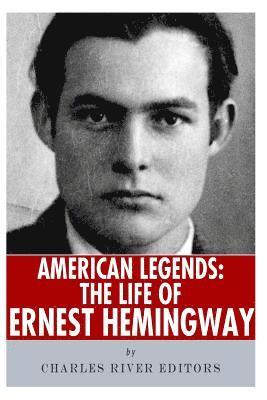 American Legends: The Life of Ernest Hemingway 1