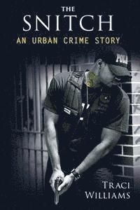 The Snitch: An Urban Crime Story