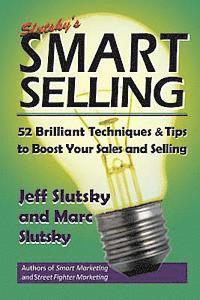 bokomslag Smart Selling: 48 Brilliant Tips and Techniques to Boost Your Sales