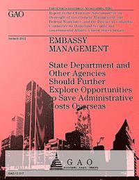 bokomslag Embassy Management: State Department and Other Agencies Should Futher Explore Opportunities to Save Administrative Costs Overseas