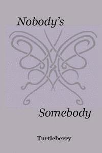 Nobody's Somebody 1