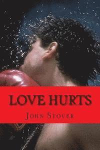 bokomslag Love Hurts: The Love Rescue Me Trilogy / Volume One