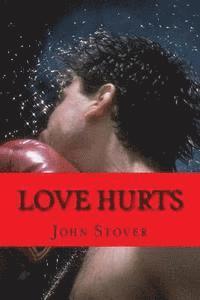 Love Hurts: The Love Rescue Me Trilogy / Volume One 1