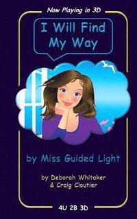 bokomslag I Will Find My Way: by MIss Guided Light