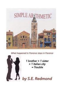 bokomslag Simple Arithmetic: 1 brother + 1 sister + 1 Italian city = Trouble