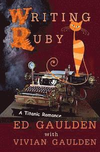 bokomslag Writing Ruby: A Titanic Romance