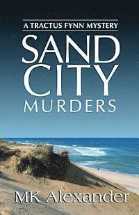 bokomslag Sand City Murders: A Tractus Fynn Mystery