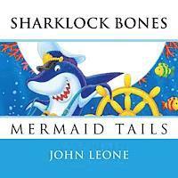 bokomslag Sharklock Bones: Mermaid Tails