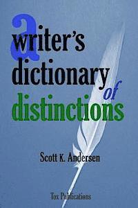 A Writer's Dictionary of Distinctions 1